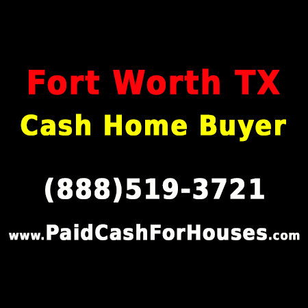 Forth Worth Texas Cash Home Buyer